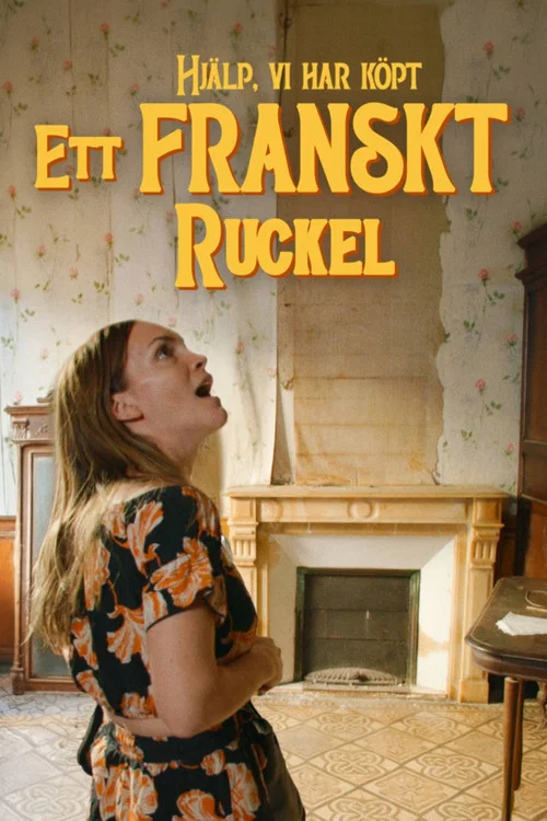 Hjälp, vi har köpt ett franskt ruckel! постер