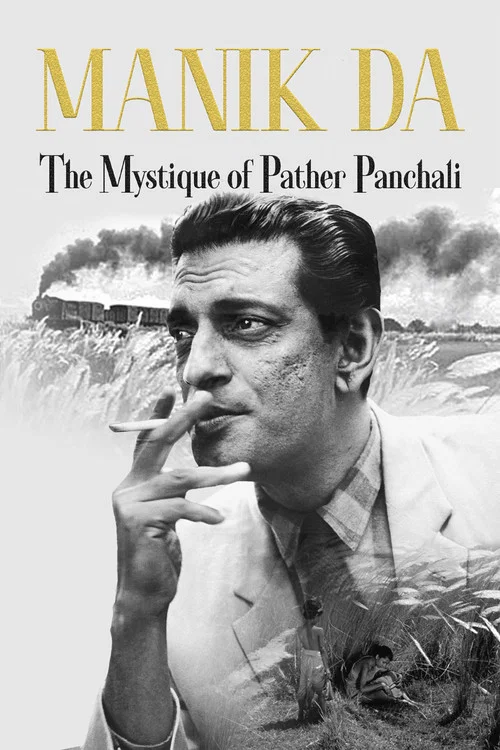 Manik da: The Mystique of Pather Panchali постер