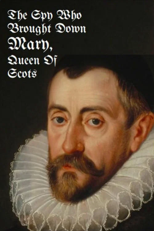 The Spy Who Brought Down Mary, Queen of Scots постер