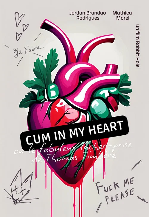Cum in My Heart (ou le fabuleux lâcher prise de Thomas Timbère) постер