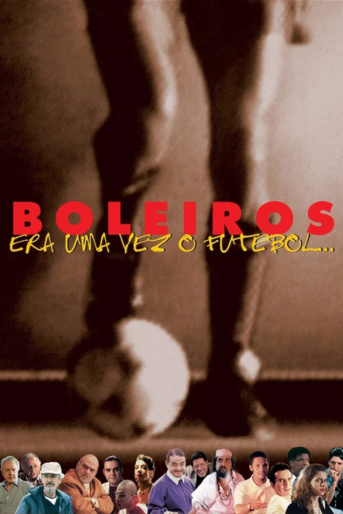 Boleiros: Era uma Vez o Futebol... постер