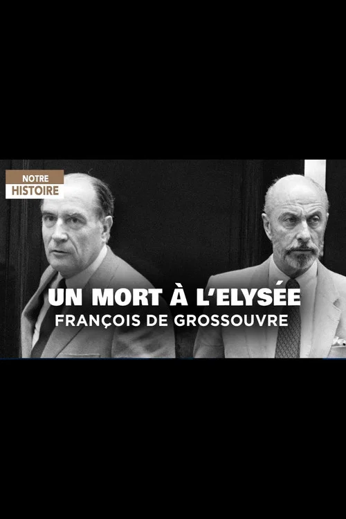 Un mort à L'Elysée: François de Grossouvre постер