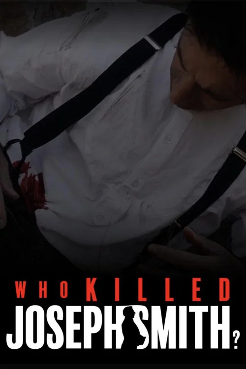 Who Killed Joseph Smith? постер