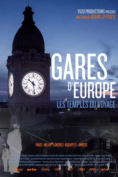 Gares d'Europe, les temples du voyage постер