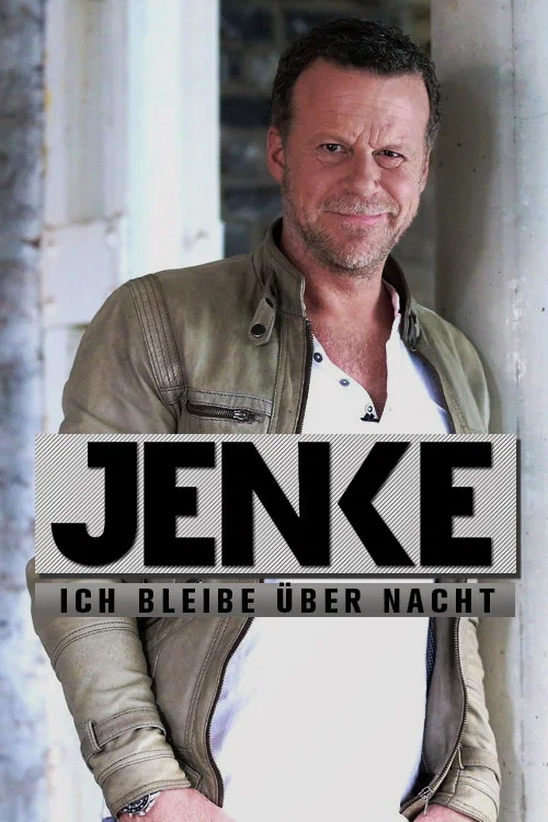 Jenke – Ich bleibe über Nacht постер
