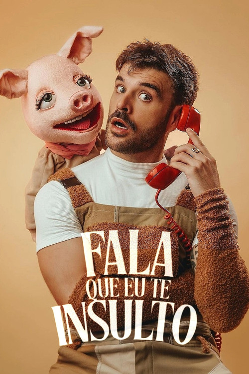 Fala Que Eu Te Insulto постер