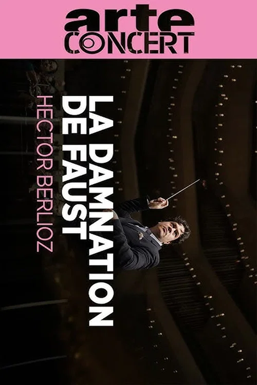 Berlioz : La damnation de Faust постер