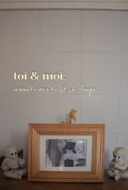 toi & moi: ensemble vers le fil du temps постер