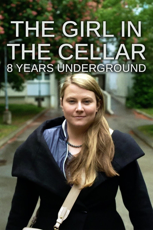 The Girl in the Cellar: 8 Years Underground постер