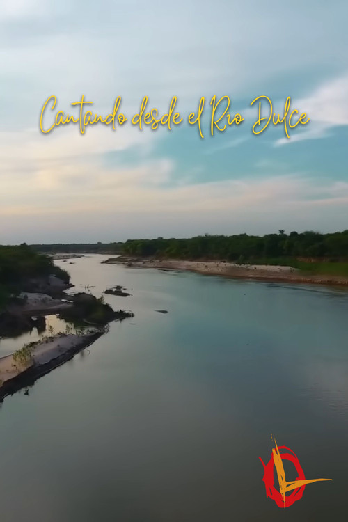 Cantando desde el Río Dulce постер