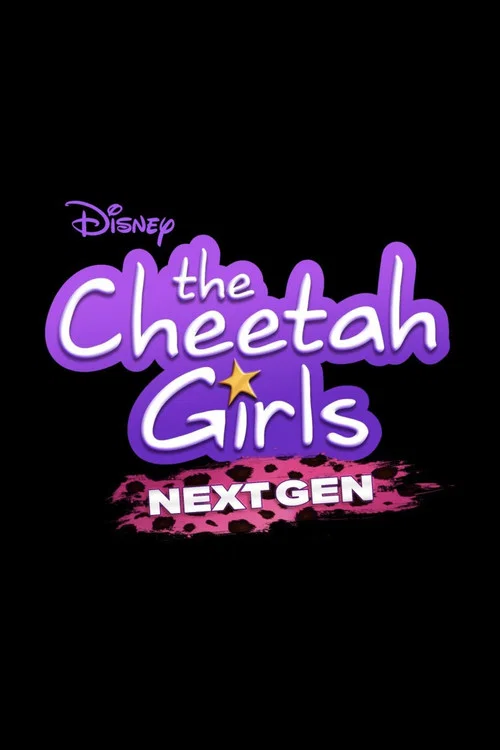 The Cheetah Girls: Next Gen постер
