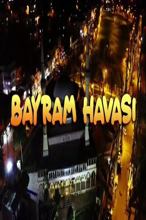 Bayram Havası постер