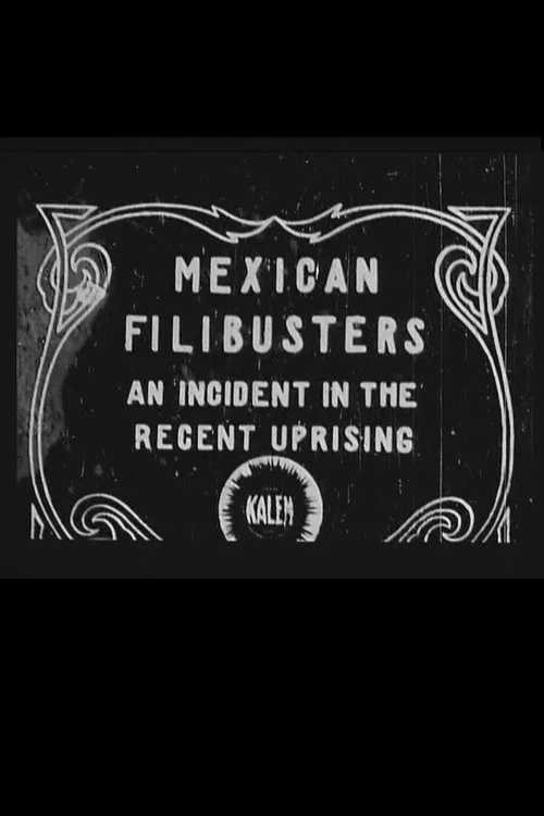 Mexican Filibusters постер