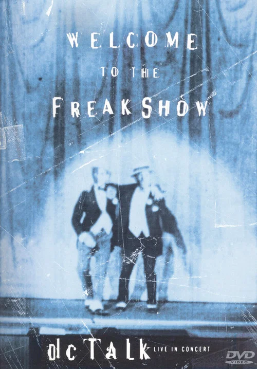 dc Talk: Welcome to the Freak Show постер