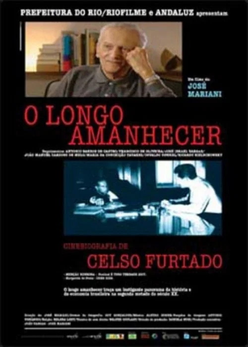 O Longo Amanhecer: Uma Biografia de Celso Furtado постер