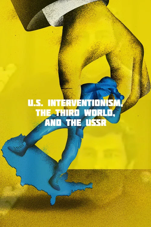 U.S. Interventionism, the Third World, and the USSR постер