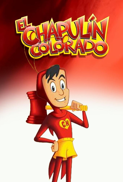 El Chapulín Colorado animado постер