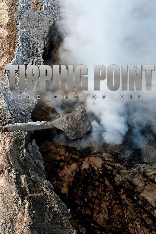 Tipping Point: The End of Oil постер