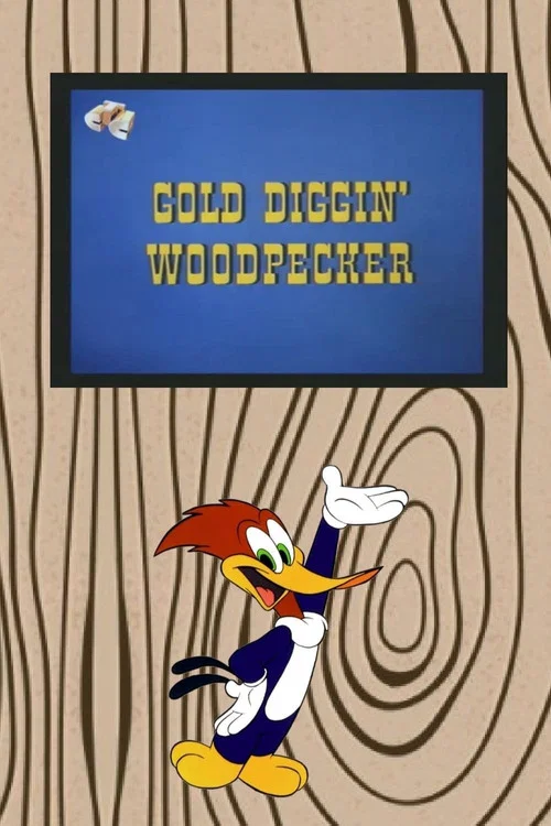 Gold Diggin' Woodpecker постер