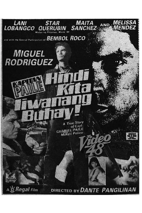 Kapitan Paile: Hindi Kita Iiwanang Buhay! постер