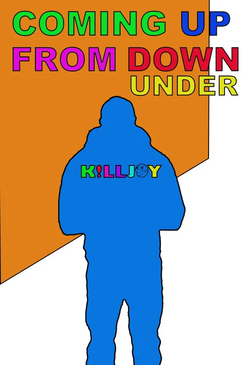 KILLJOY: Coming Up From Down Under постер