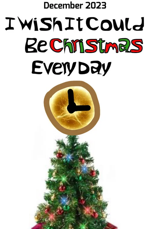 I Wish It Could Be Christmas Every Day постер