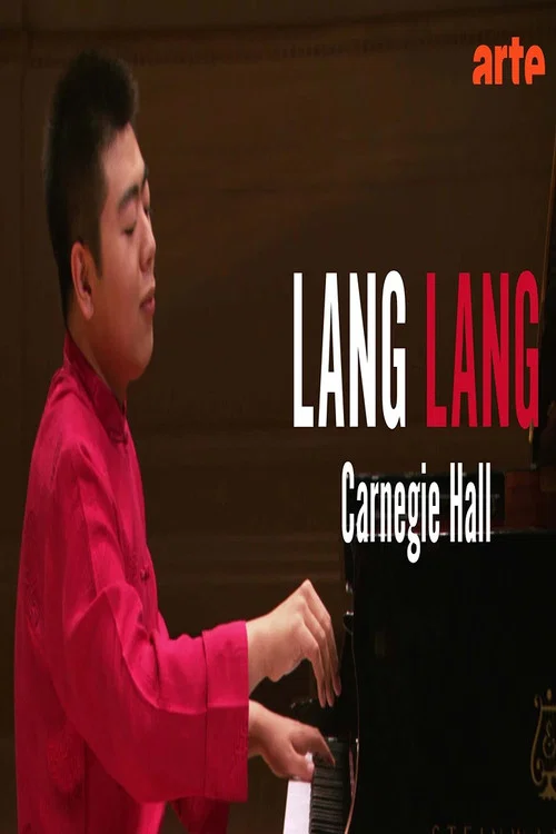 Lang Lang au Carnegie Hall - Le concert Les grands moments de la musique постер