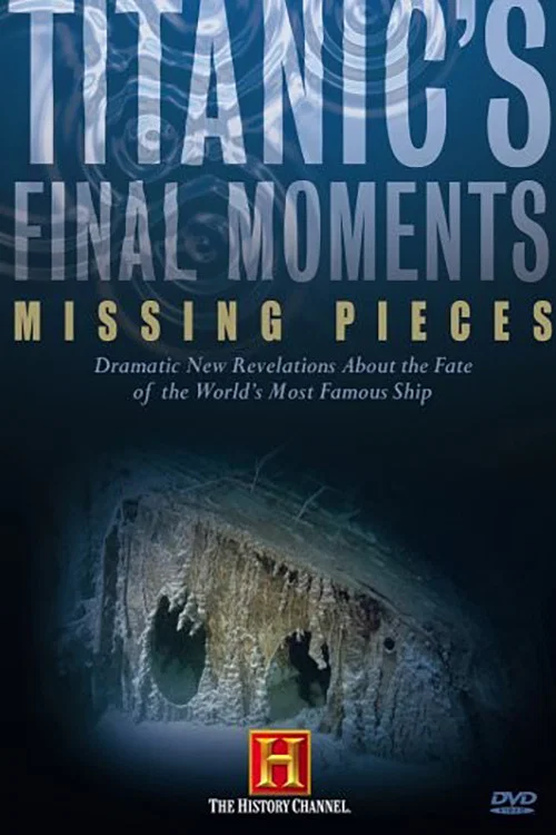 Titanic's Final Moments: Missing Pieces постер