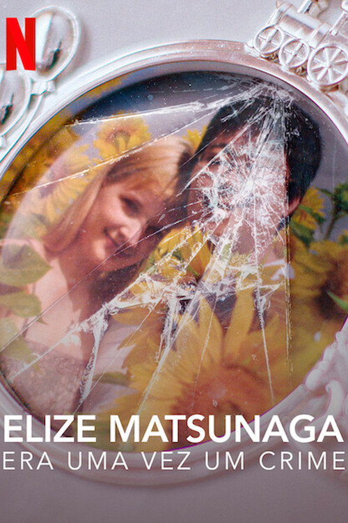 Elize Matsunaga: Era uma Vez um Crime постер