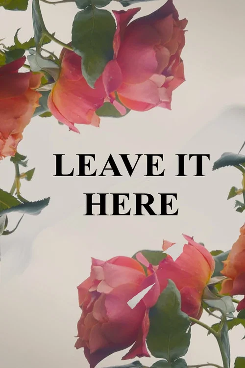 Leave It Here постер