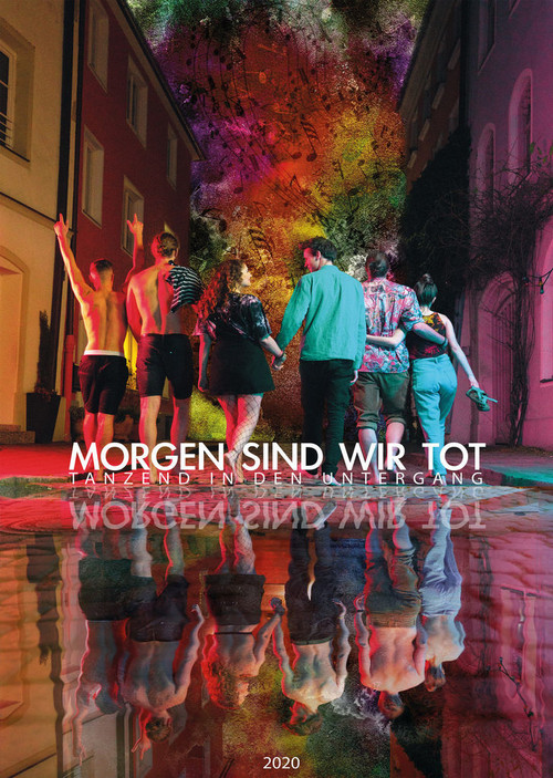 Morgen sind wir tot - Tanzend in den Untergang постер