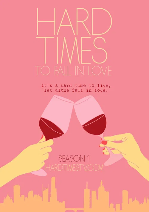 Hard Times to Fall in Love постер