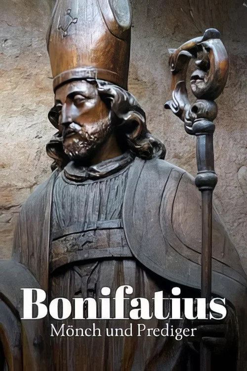 Bonifatius - Mönch und Prediger постер
