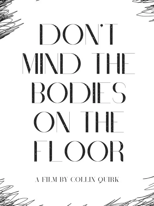 Don't Mind the Bodies on the Floor постер