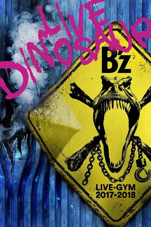 B'z LIVE-GYM 2017-2018 “LIVE DINOSAUR” постер