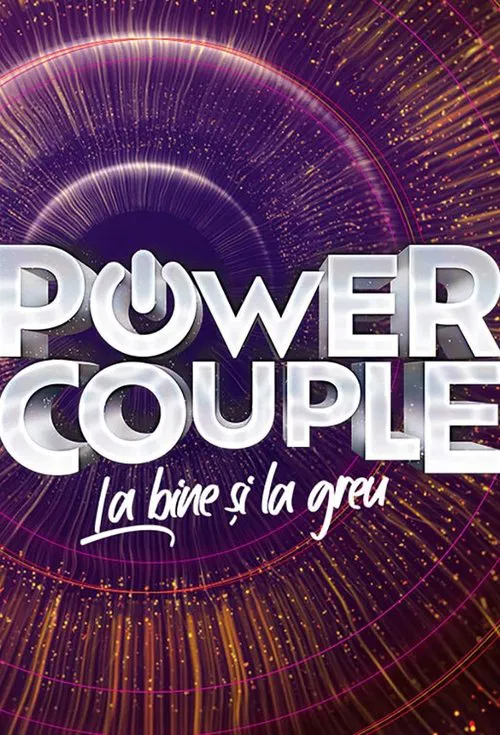 Power Couple România – La bine şi la greu постер