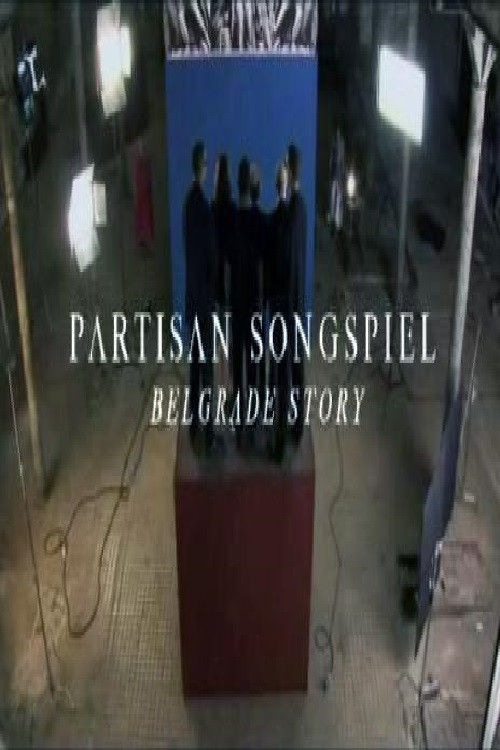 Partisan Songspiel. Belgrade Story постер