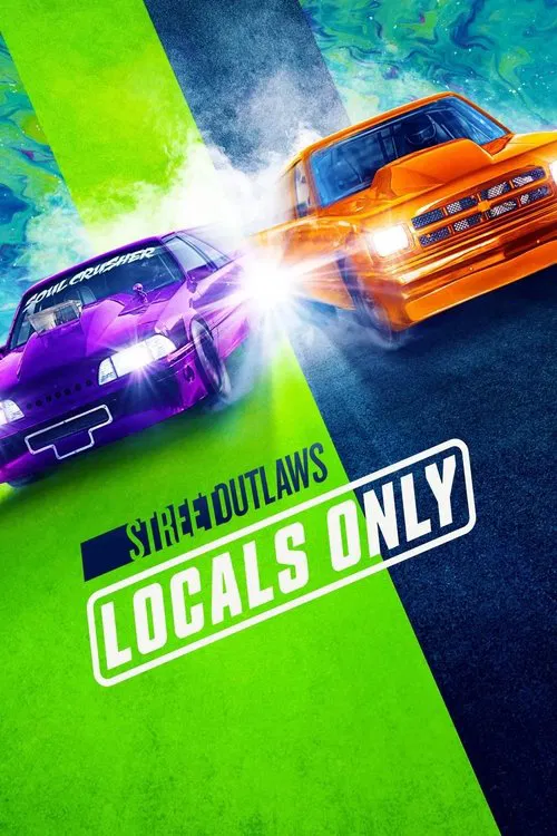 Street Outlaws: Locals Only постер