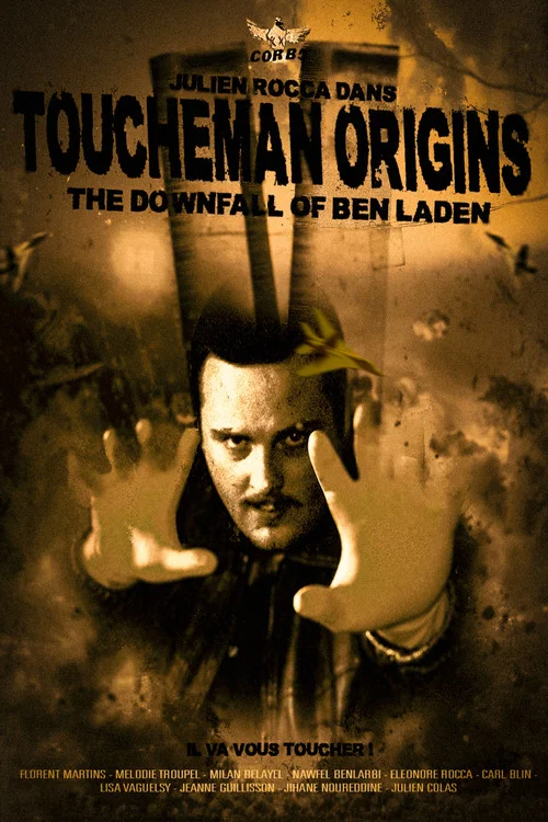Toucheman origins : the downfall of Ben Laden постер