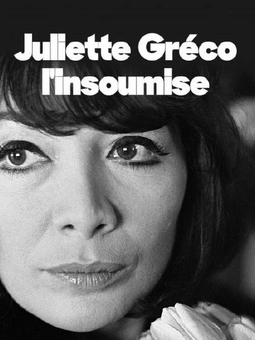 Juliette Gréco, l'insoumise постер
