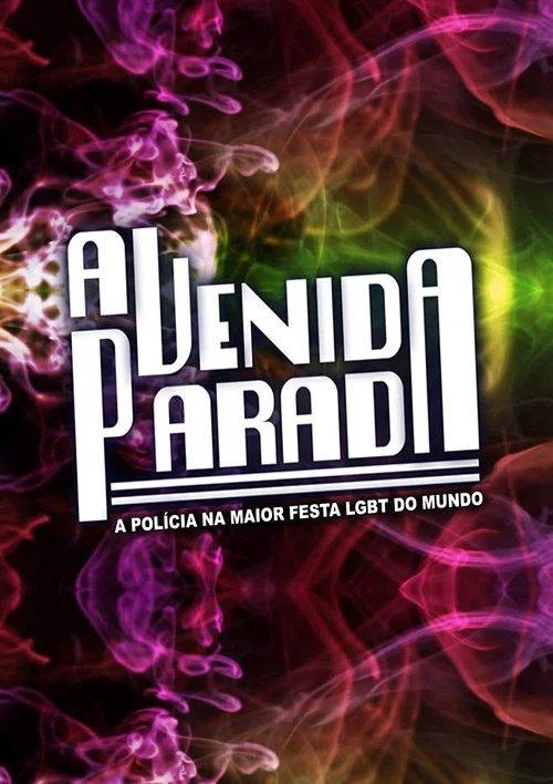 Avenida Parada - A Polícia na Maior Festa Gay do Mundo постер