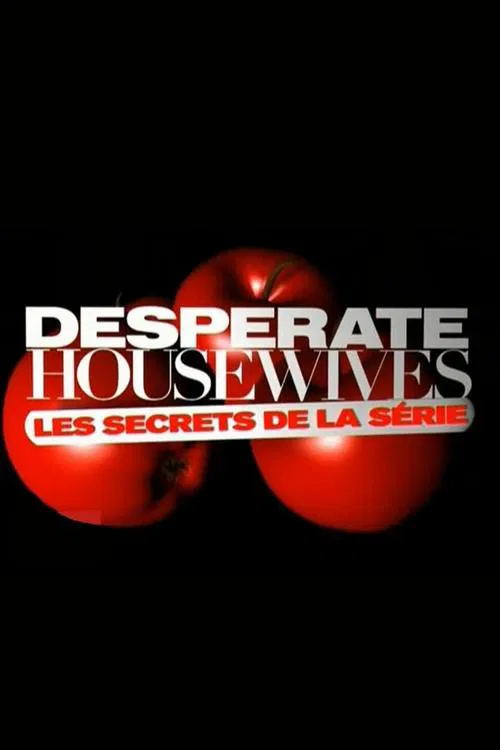 Desperate Housewives, les secrets de la série постер