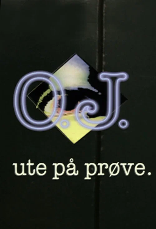 O.J. - ute på prøve постер