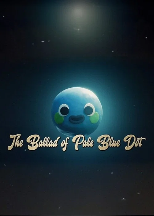The Ballad of Pale Blue Dot постер