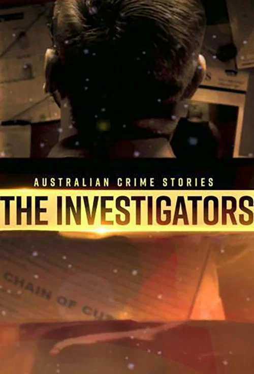 Australian Crime Stories: The Investigators постер