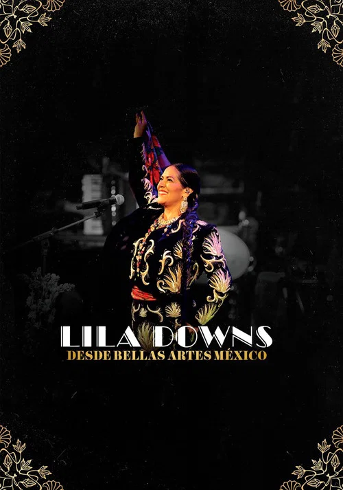 Lila Downs - Desde Bellas Artes México постер