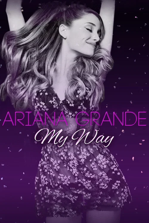 Ariana Grande: My Way постер
