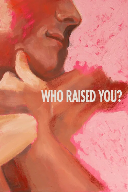 Who Raised You? постер