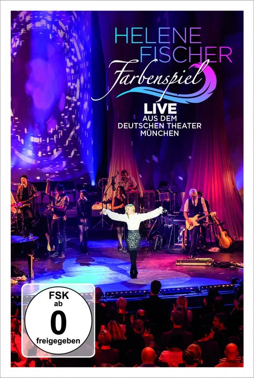Helene Fischer - Farbenspiel Live aus München постер