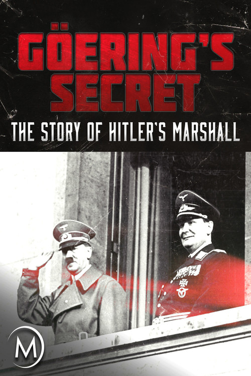 Göring's Secret: The Story of Hitler's Marshall постер